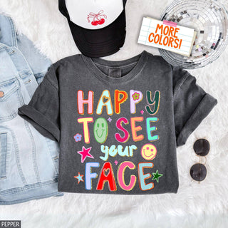 Happy To See Your Face Teacher Tee | Pepper